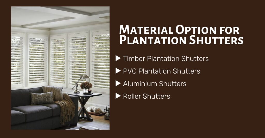 Material Options Plantation Shutters
